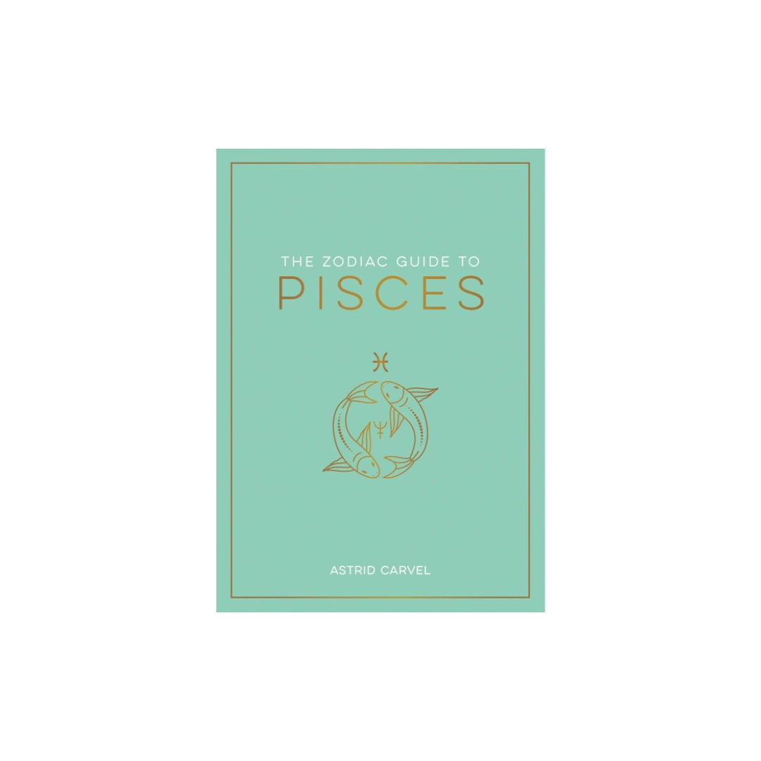 The Zodiac Guide to Pisces